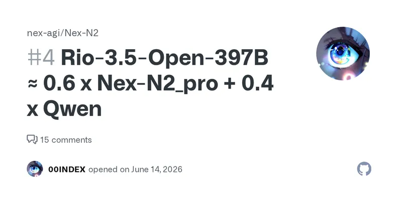 Rio-3.5-Open-397B ≈ 0.6 x Nex-N2_pro + 0.4 x Qwen · Issue #4 · nex-agi/Nex-N2