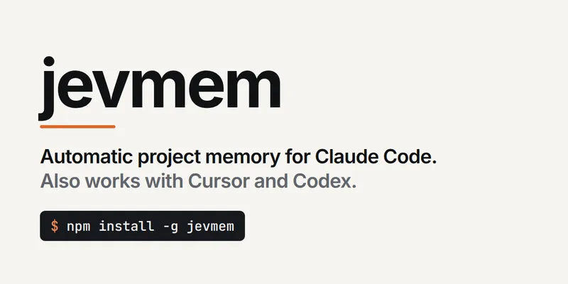 GitHub - Avinash-jetwani/jevmem: Automatic project memory for Claude Code. Also works with Cursor and Codex.