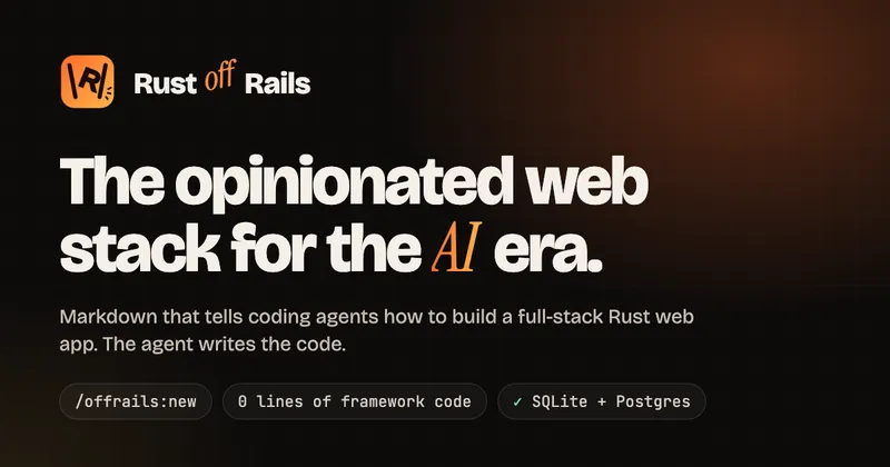 Rust off Rails: the opinionated web stack for the AI era