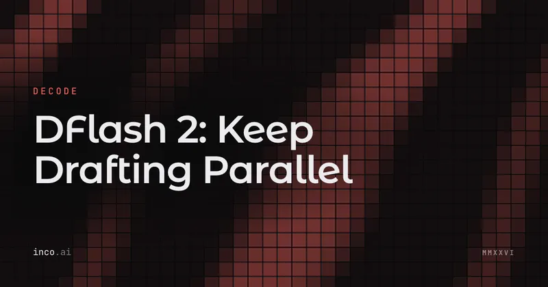 DFlash 2: Keep Drafting Parallel
