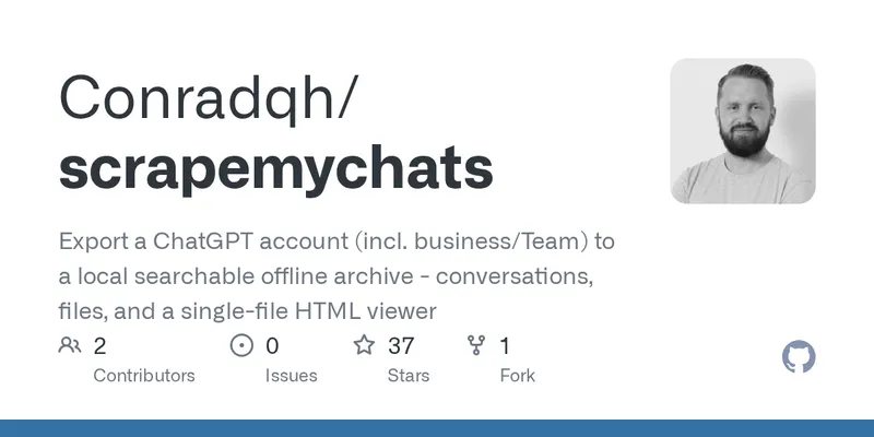 GitHub - Conradqh/scrapemychats: Export a ChatGPT account (incl. business/Team) to a local searchable offline archive - conversations, files, and a single-file HTML viewer
