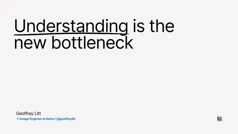 Understanding is the new bottleneck