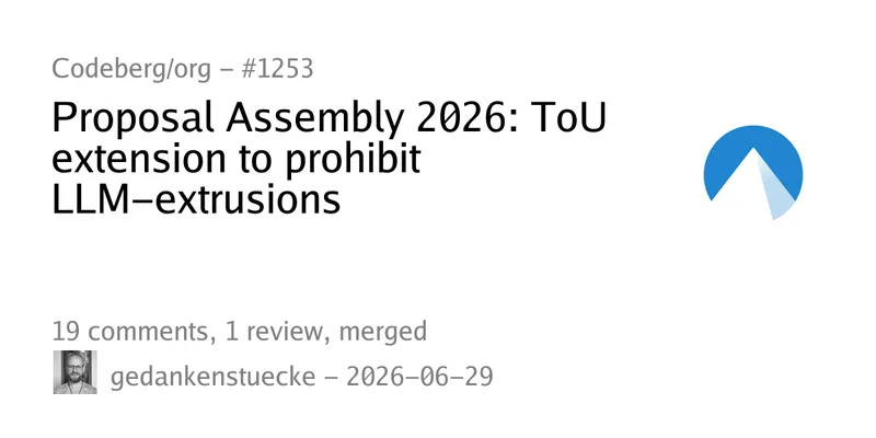 Proposal Assembly 2026: ToU extension to prohibit LLM-extrusions