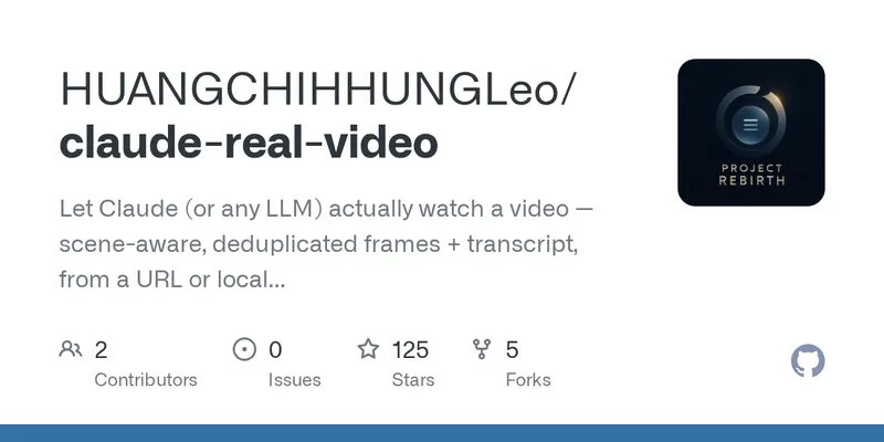 GitHub - HUANGCHIHHUNGLeo/claude-real-video: Let Claude (or any LLM) actually watch a video — scene-aware, deduplicated frames + transcript, from a URL or local file. Runs locally, MIT.
