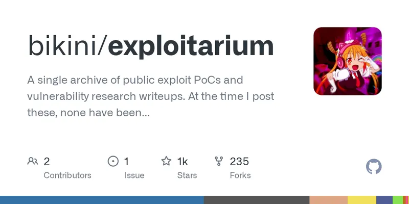 GitHub - bikini/exploitarium: A single archive of public exploit PoCs and vulnerability research writeups. At the time I post these, none have been reported. Feel free to report them yourself and take credit for the CVE if handed out lulz. Please do not abuse these. I do this so to allure people into the field, and I've always found this is the most efficient way.