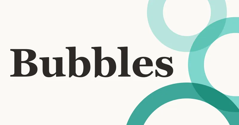 Bubbles
