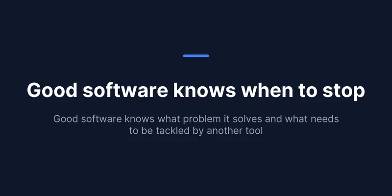 Good software knows when to stop | Olivier Girardot's Ramblings