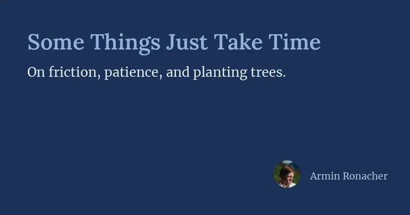 Some Things Just Take Time