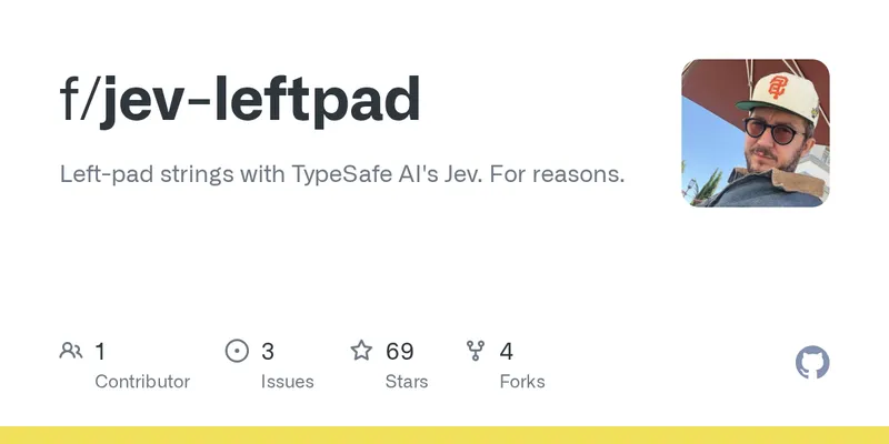 GitHub - f/jev-leftpad: Left-pad strings with TypeSafe AI's Jev. For reasons.