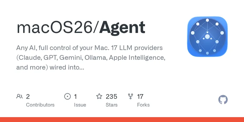 GitHub - macOS26/Agent: Any AI, full control of your Mac. 17 LLM providers (Claude, GPT, Gemini, Ollama, Apple Intelligence, and more) wired into a native Mac app that writes code, builds Xcode, manages git, automates Safari, drives any app via Accessibility, and runs tasks from your iPhone via iMessage. Zero subscriptions.