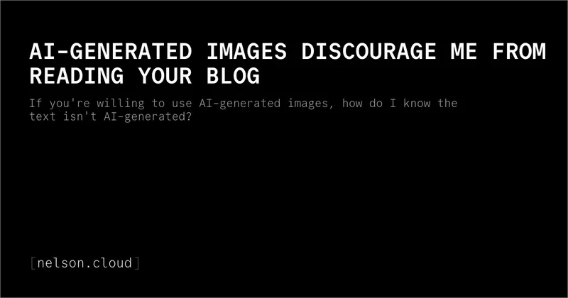AI-Generated Images Discourage Me From Reading Your Blog
